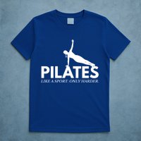 Funny Pilates Like A Sport Only Harder Great Gift T-Shirt