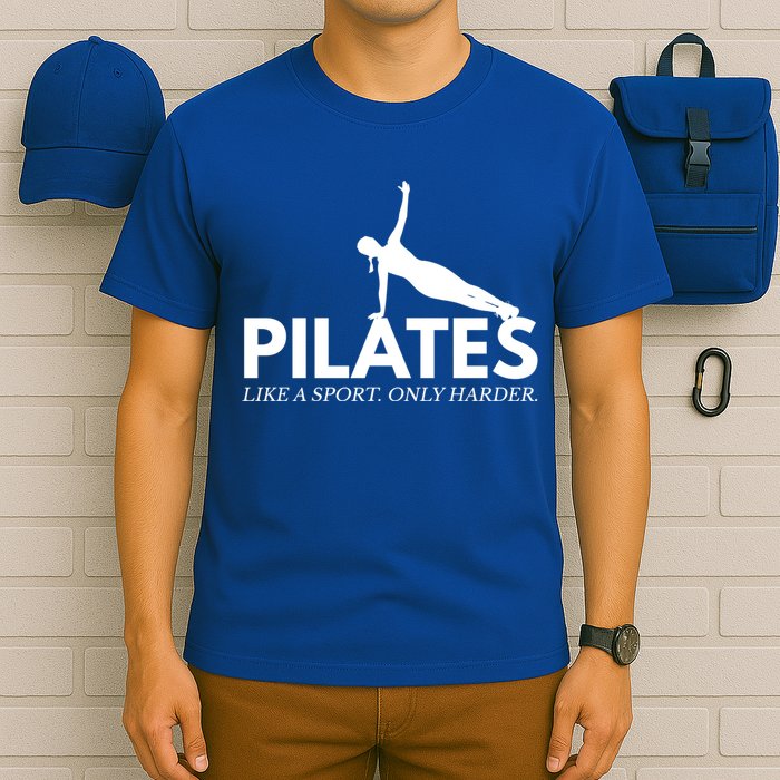 Funny Pilates Like A Sport Only Harder Great Gift T-Shirt