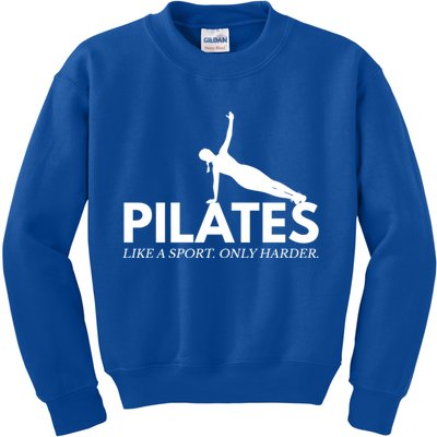 Funny Pilates Like A Sport Only Harder Great Gift Kids Sweatshirt
