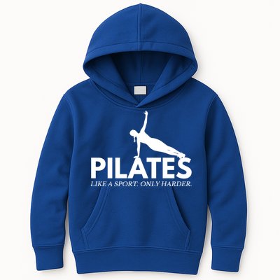 Funny Pilates Like A Sport Only Harder Great Gift Kids Hoodie