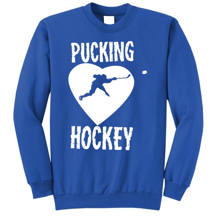 Funny Pucking Love Hockey Adult Novelty Player Fan Gift Sweatshirt