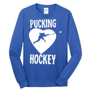 Funny Pucking Love Hockey Adult Novelty Player Fan Gift Tall Long Sleeve T-Shirt