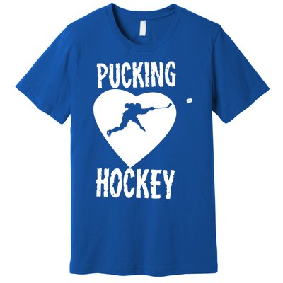 Funny Pucking Love Hockey Adult Novelty Player Fan Gift Premium T-Shirt