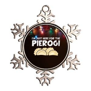 Funny Pierogi Lover I'm Just Here For The Pierogi Gift Metallic Star Ornament