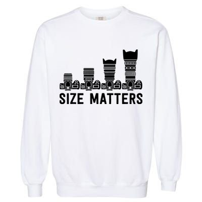 Funny Photography Lens Size Matters Garment-Dyed Sweatshirt