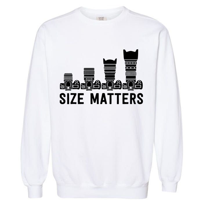 Funny Photography Lens Size Matters Garment-Dyed Sweatshirt
