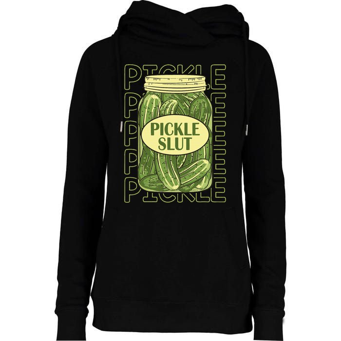 Funny Pickle Lover Pickle Slut Womens Funnel Neck Pullover Hood