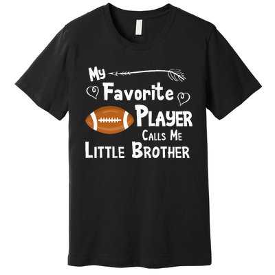 Favorite Player Little Brother Football Premium T-Shirt