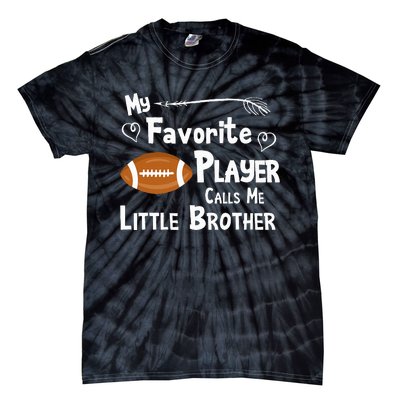 Favorite Player Little Brother Football Tie-Dye T-Shirt