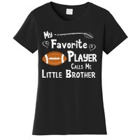 Favorite Player Little Brother Football Women's T-Shirt