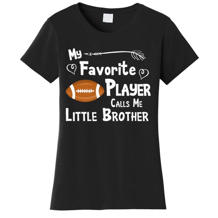 Favorite Player Little Brother Football Women's T-Shirt