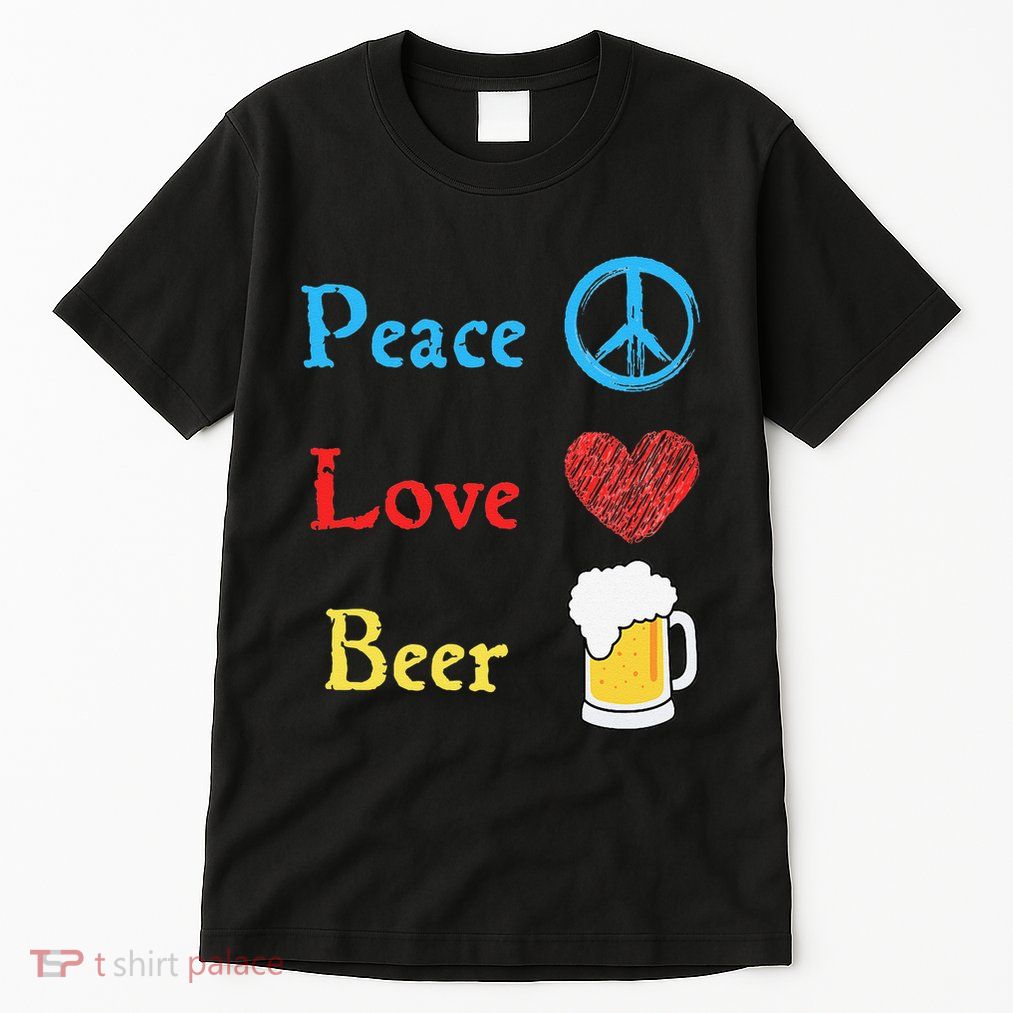 Funny Peace Love Beer Tall T-Shirt