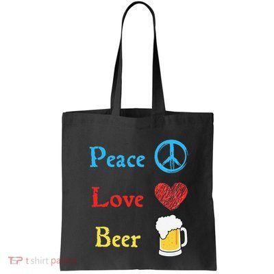 Funny Peace Love Beer Bag