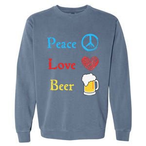 Funny Peace Love Beer Garment-Dyed Sweatshirt