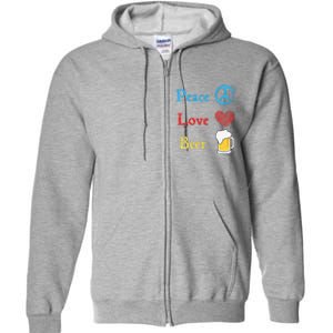 Funny Peace Love Beer Full Zip Hoodie