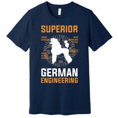 Funny Poodle Lover Tees Superior German Engineering Premium T-Shirt