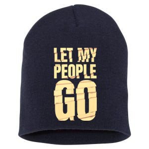 Funny Passover Let My People Go Jewish Seder Family Short Acrylic Beanie