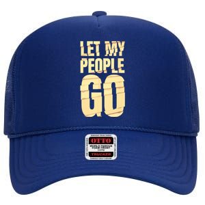 Funny Passover Let My People Go Jewish Seder Family High Crown Mesh Back Trucker Hat