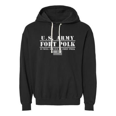 Fort Polk Louisiana Tigerland It Will Always Be Ft. Polk Garment-Dyed Fleece Hoodie