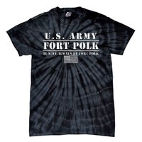 Fort Polk Louisiana Tigerland It Will Always Be Ft. Polk Tie-Dye T-Shirt