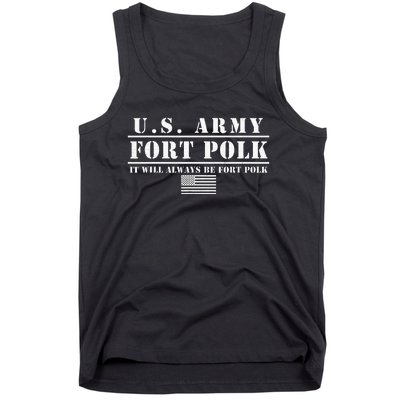 Fort Polk Louisiana Tigerland It Will Always Be Ft. Polk Tank Top