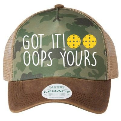 Funny Pickleball Lovers Got It Oops Yours Gift Legacy Tie Dye Trucker Hat