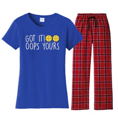 Funny Pickleball Lovers Got It Oops Yours Gift Women's Flannel Pajama Set