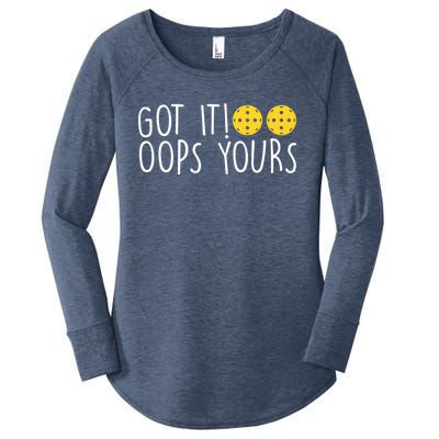 Funny Pickleball Lovers Got It Oops Yours Gift Women's Perfect Tri Tunic Long Sleeve Shirt