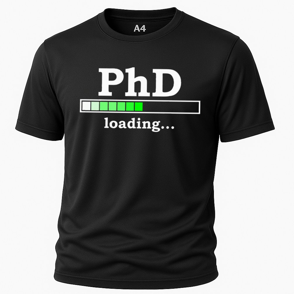 Future Phd Loading Funny Phinished Promotion Gift Cooling Performance Crew T-Shirt