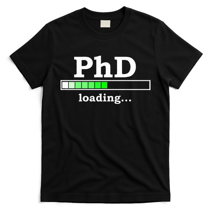 Future Phd Loading Funny Phinished Promotion Gift T-Shirt