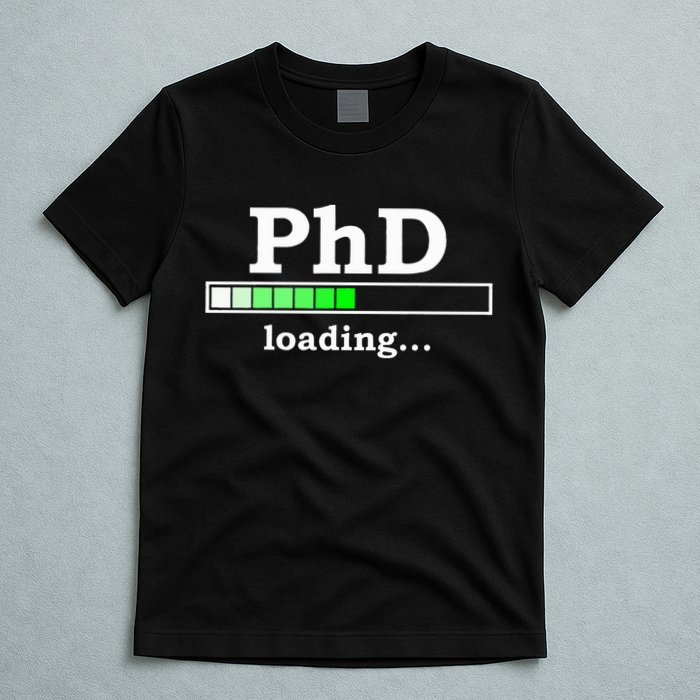 Future Phd Loading Funny Phinished Promotion Gift T-Shirt