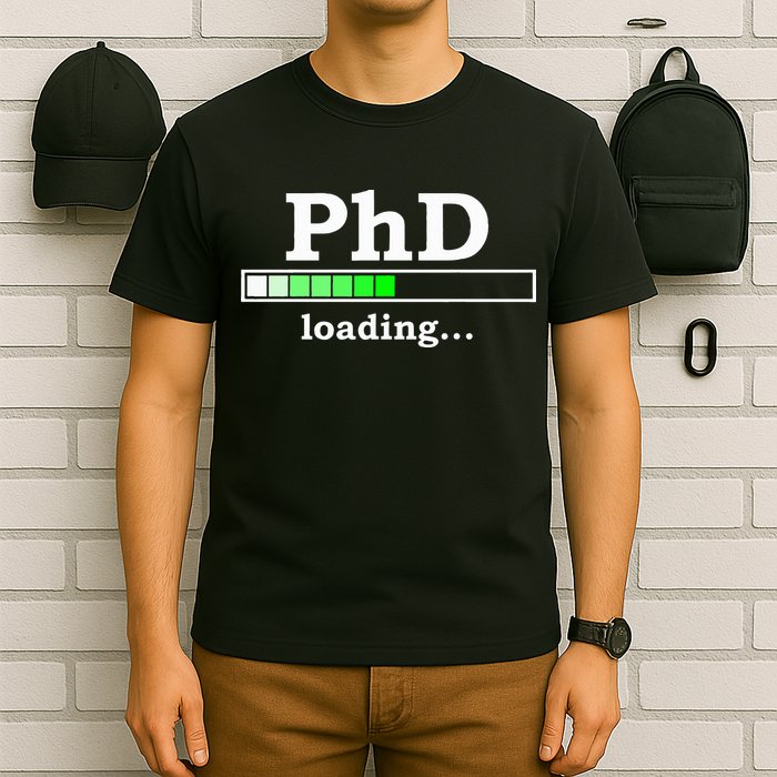 Future Phd Loading Funny Phinished Promotion Gift T-Shirt
