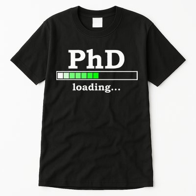 Future Phd Loading Funny Phinished Promotion Gift Tall T-Shirt