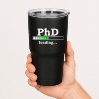 Future Phd Loading Funny Phinished Promotion Gift Tumbler