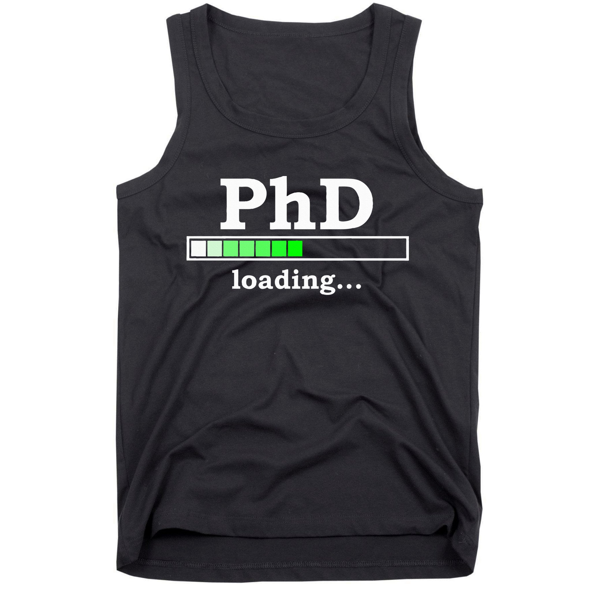 Future Phd Loading Funny Phinished Promotion Gift Tank Top