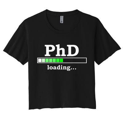 Future Phd Loading Funny Phinished Promotion Gift Women's Crop Top Tee