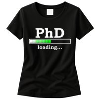 Future Phd Loading Funny Phinished Promotion Gift Womens T-Shirt