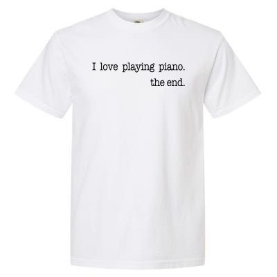 Funny Piano Lover Piano Player Musician Classical Music Garment-Dyed Heavyweight T-Shirt