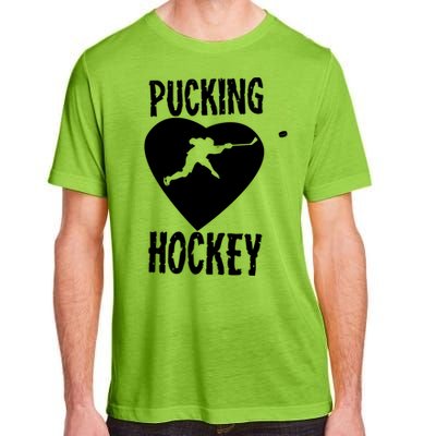 Funny Pucking Love Hockey Adult Novelty Player Fan Gift Adult ChromaSoft Performance T-Shirt