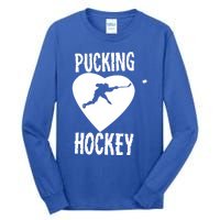 Funny Pucking Love Hockey Adult Novelty Player Fan Gift Tall Long Sleeve T-Shirt