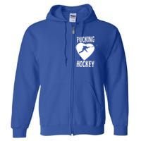 Funny Pucking Love Hockey Adult Novelty Player Fan Gift Full Zip Hoodie