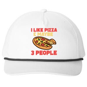 Funny Pizza Lover Gift Cool I Like Pizza And Maybe 3 People Gift Snapback Five-Panel Rope Hat