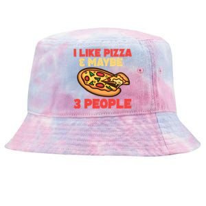 Funny Pizza Lover Gift Cool I Like Pizza And Maybe 3 People Gift Tie-Dyed Bucket Hat