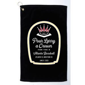 Funny POUR LARRY A CROWN Home Run Celebration Gift Platinum Collection Golf Towel