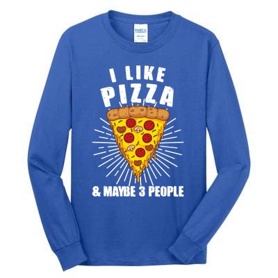 Funny Pizza Lover Gift Cool I Like Pizza And Maybe 3 People Gift Tall Long Sleeve T-Shirt