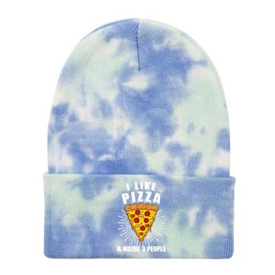 Funny Pizza Lover Gift Cool I Like Pizza And Maybe 3 People Gift Tie Dye 12in Knit Beanie