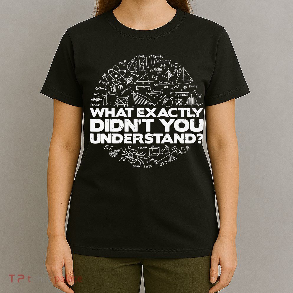 Funny Physics Lover Tee Physics Humor T-Shirt