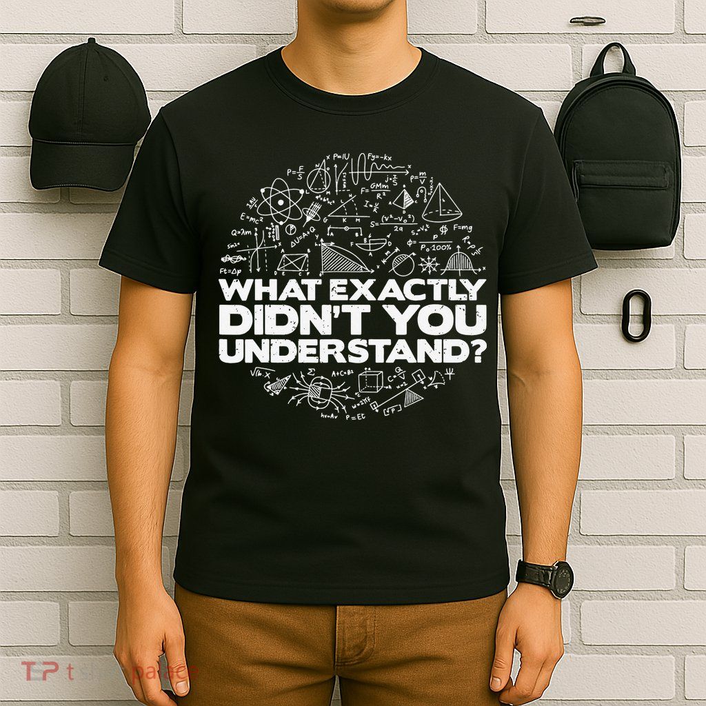 Funny Physics Lover Tee Physics Humor T-Shirt