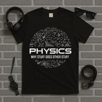 Funny Physics Lover Physics Humor T-Shirt
