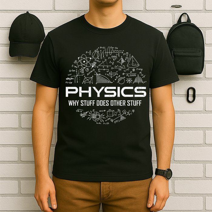 Funny Physics Lover Physics Humor T-Shirt